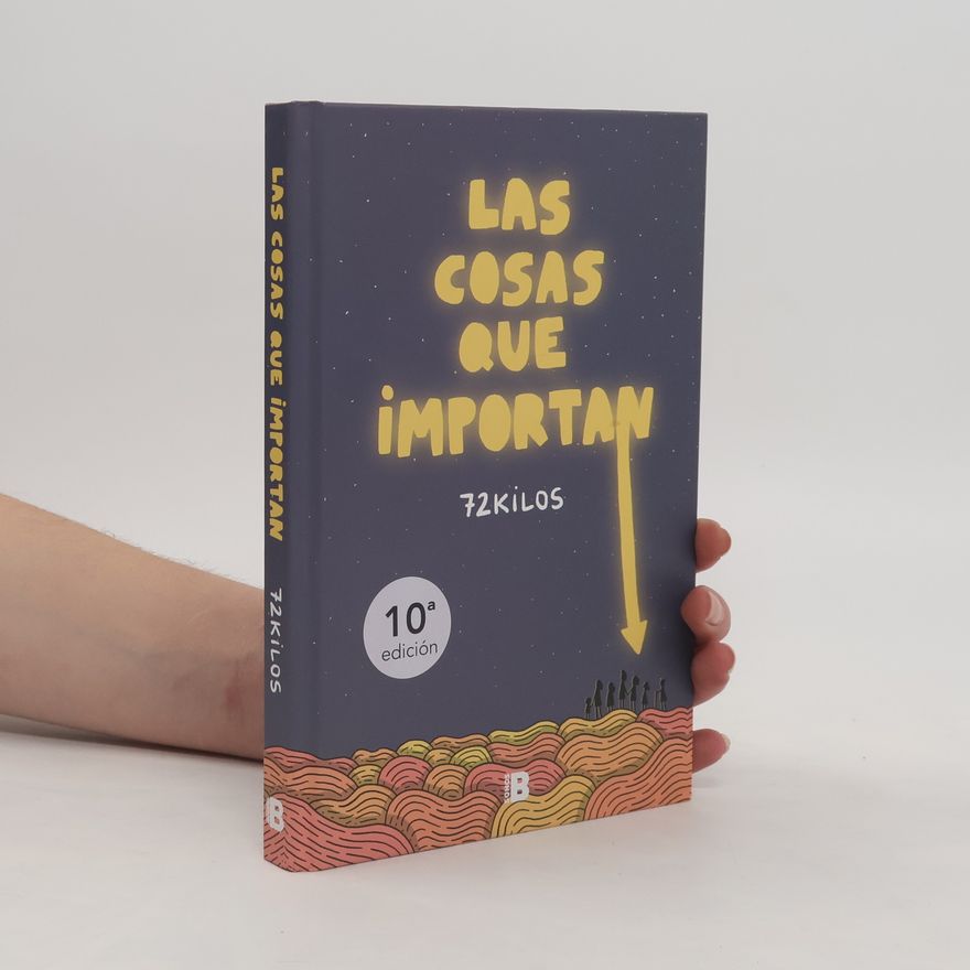 72 Kilos Las Cosas Que Importan / The Things That Matter