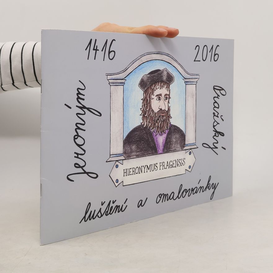 Anna Radová Jeroným Pražský 1416-2016. Luštění a omalovánky