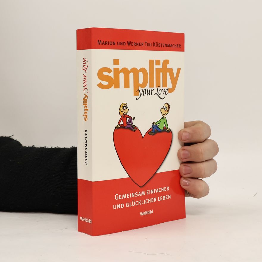 Marion Küstenmacher Simplify your love