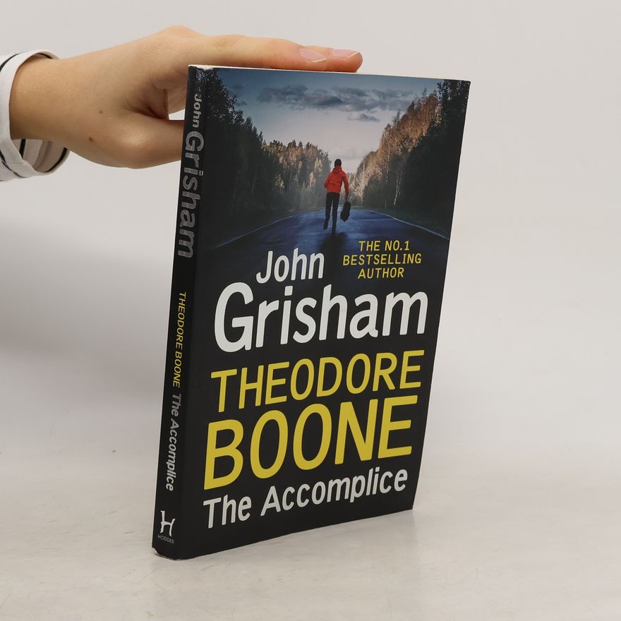 John Grisham Theodore Boone: The Accomplice
