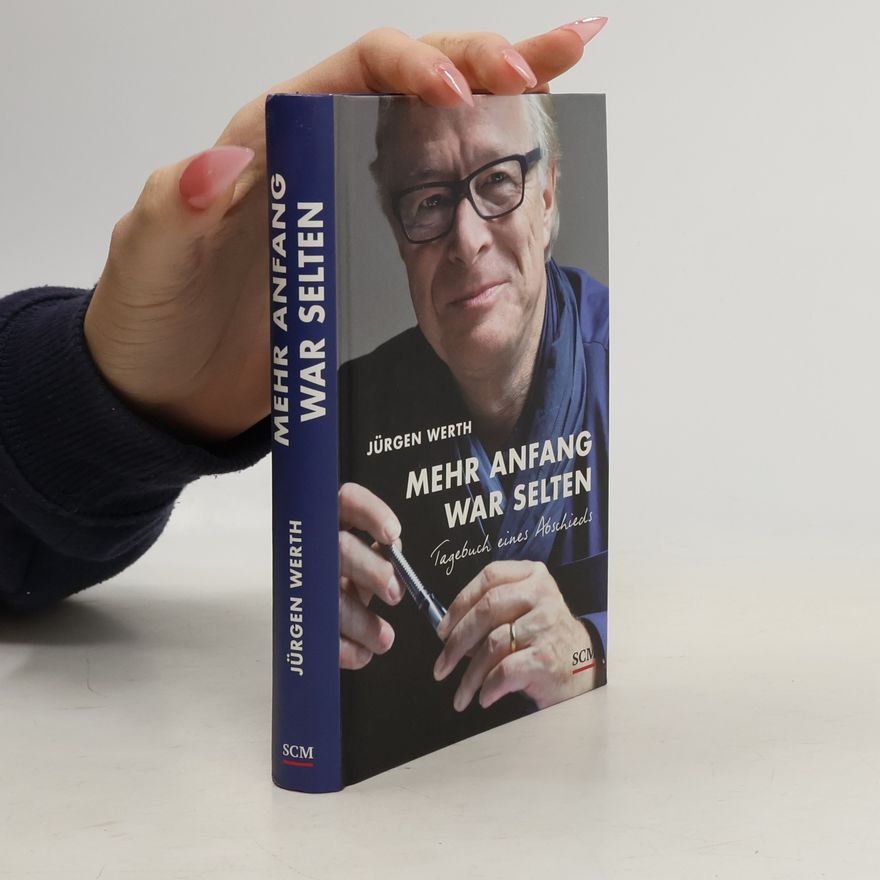 Jürgen Werth Mehr Anfang war selten