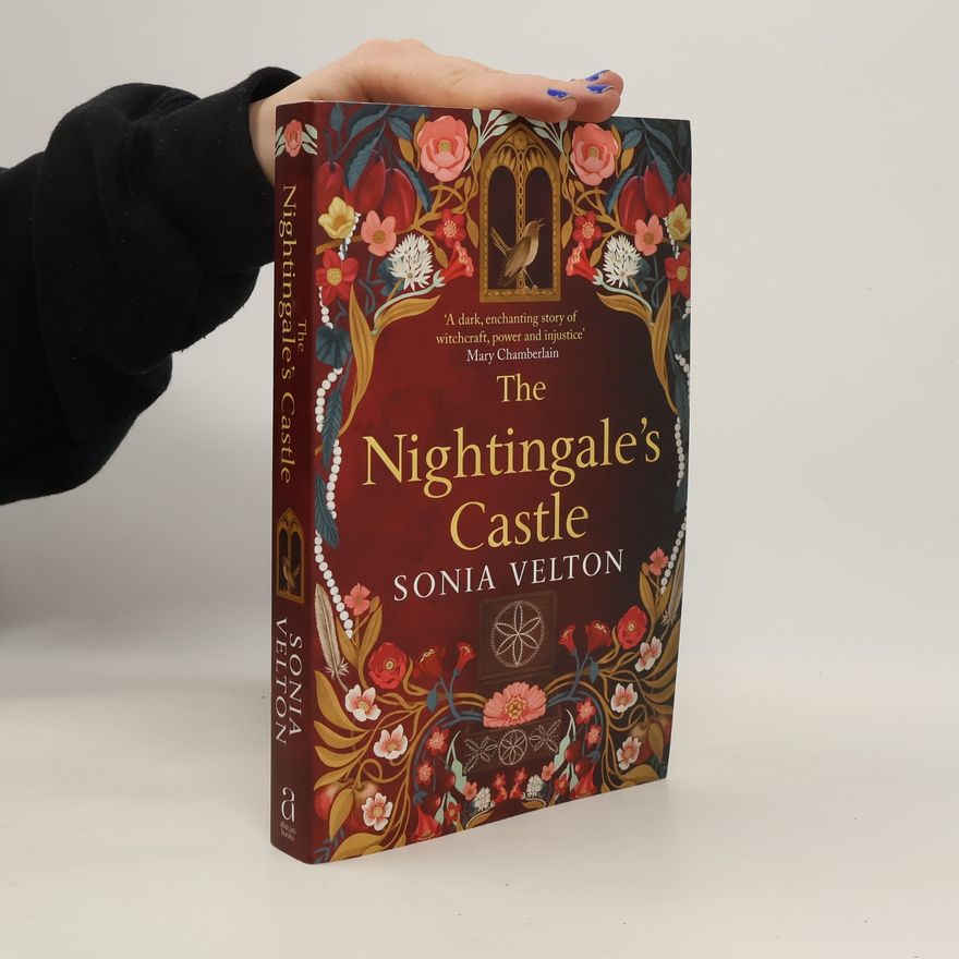 Sonia Velton The Nightingale´s Castle: A thrillingly evocative and page-turning gothic historical novel for fans of Stacey Halls and Susan Stokes-Chapman