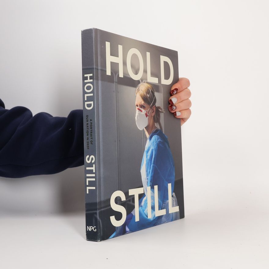 Autorenkollektiv Hold Still : A Portrait of our Nation in 2020