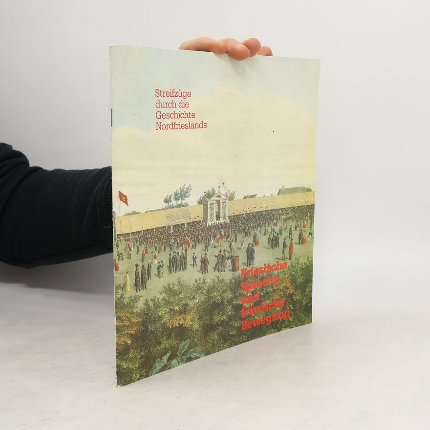 Thomas Steensen Friesische Sprache und friesische Bewegung