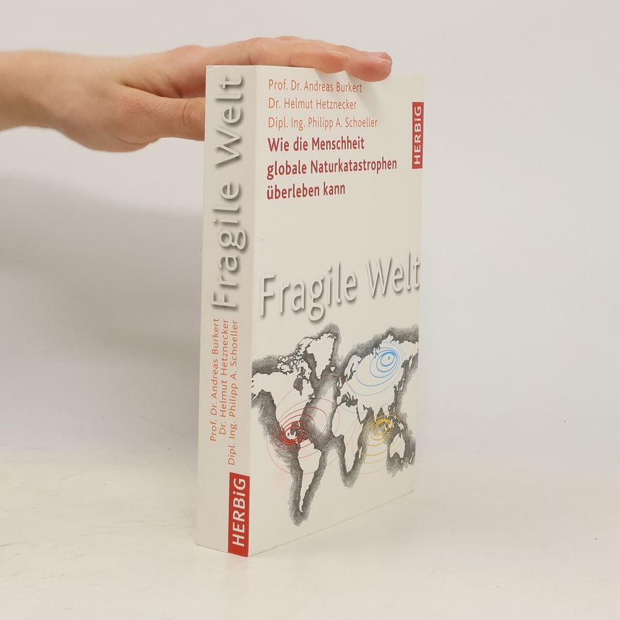 Dipl. Ing. Philipp A. Schoeller Fragile Welt