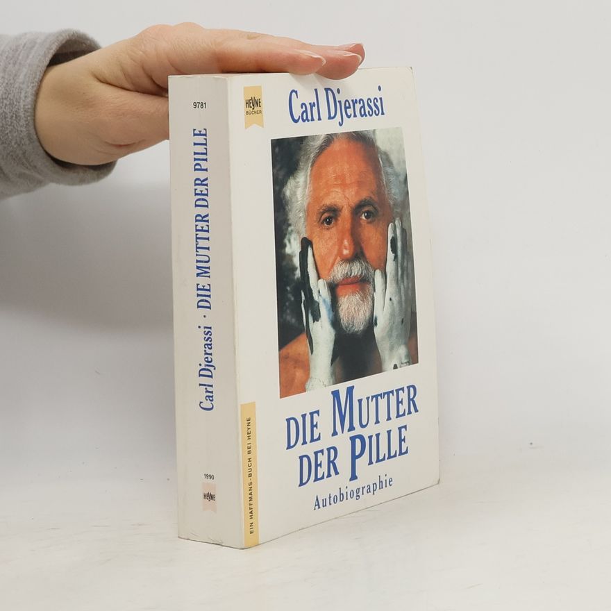 Carl Djerassi Die Mutter der Pille