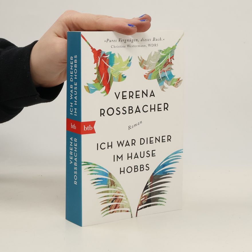Verena Roßbacher Ich war Diener im Hause Hobbs