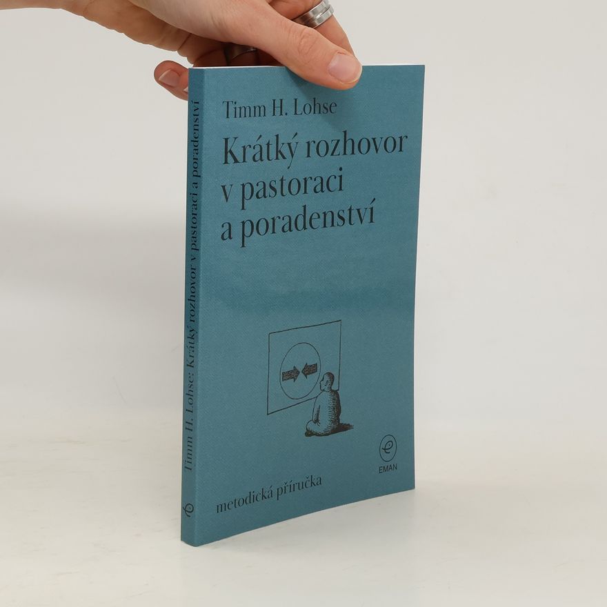 Timm H. Lohse Krátký rozhovor v pastoraci a poradenství