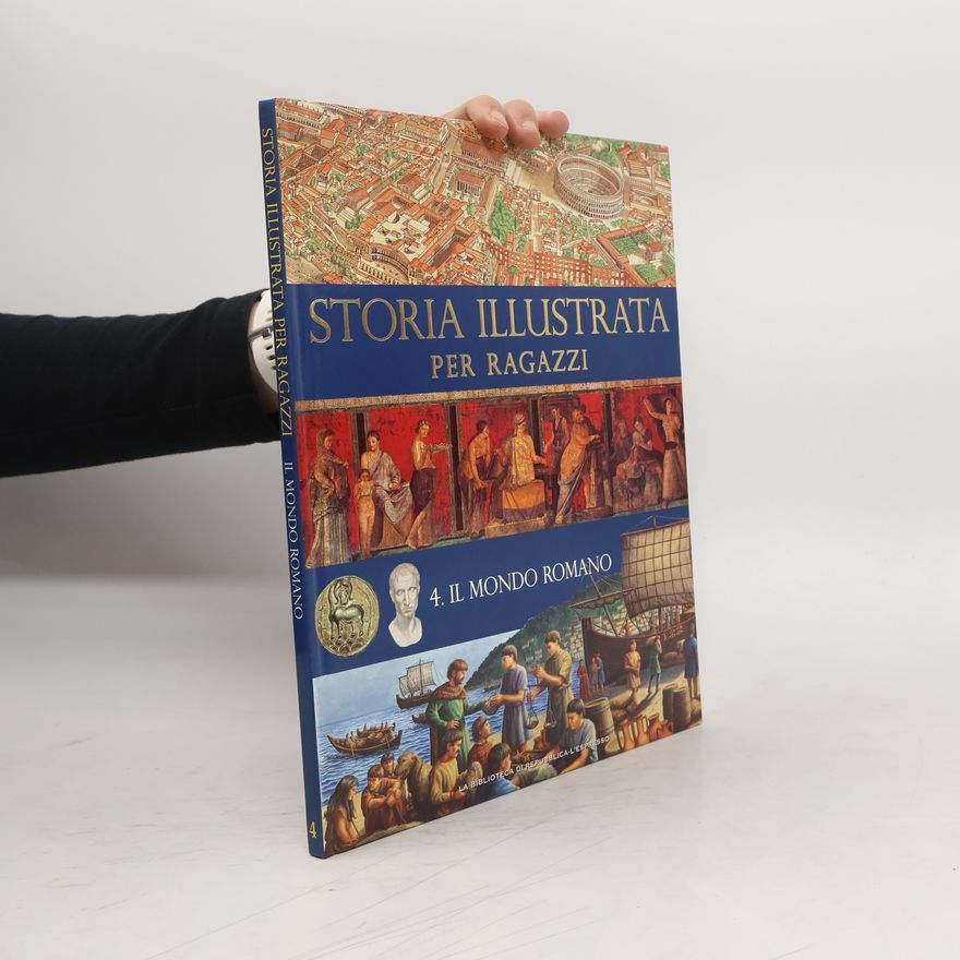 Kolektiv autorů Storia illustrata per ragazzi 4. Il mondo romano