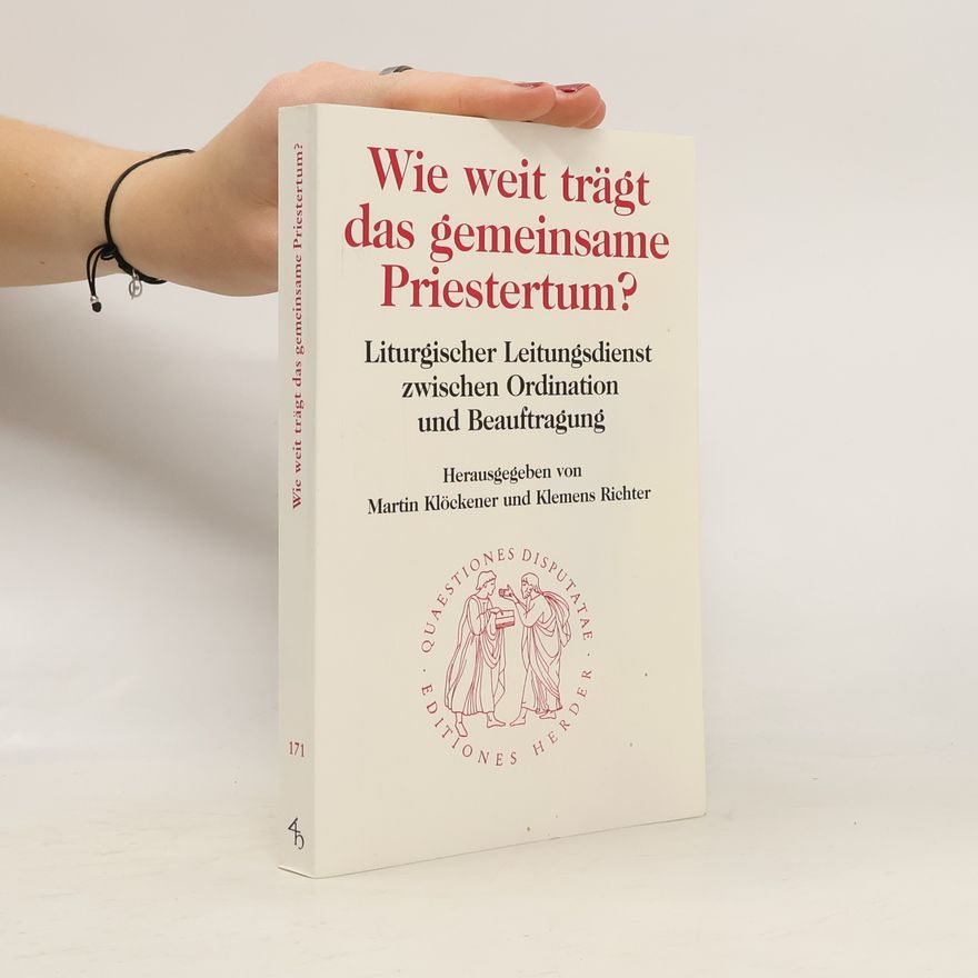 Martin Klöckener Quaestiones Disputatae - 171: Wie weit trägt das gemeinsame Priestertum?