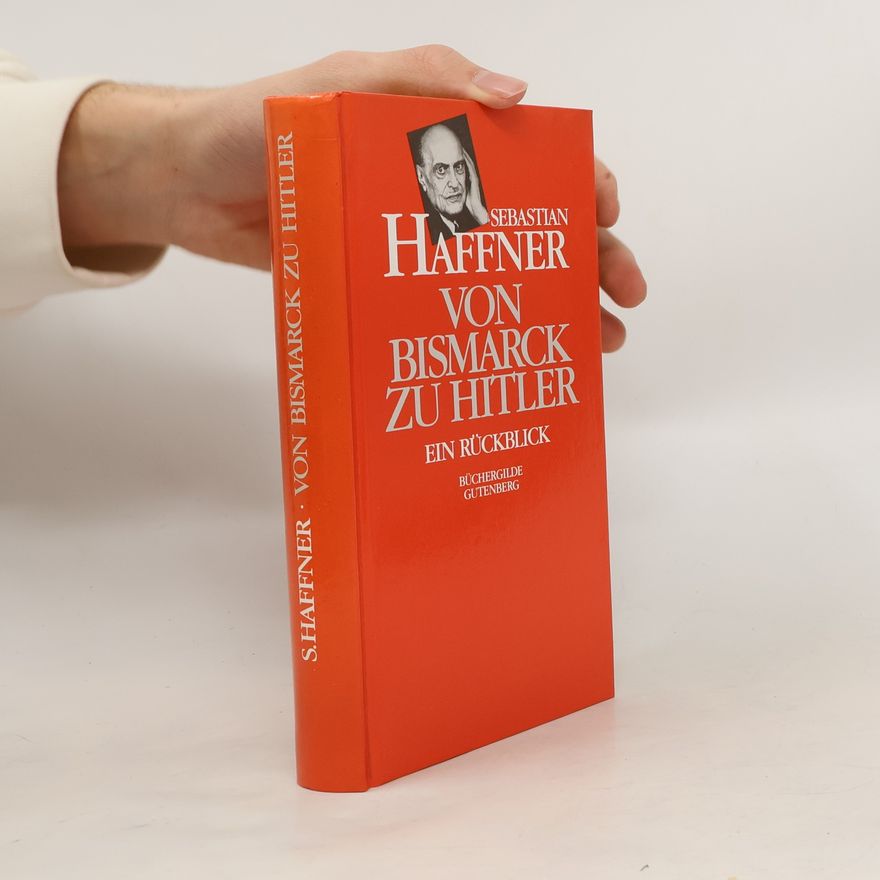 Sebastian Haffner Von Bismarck zu Hitler