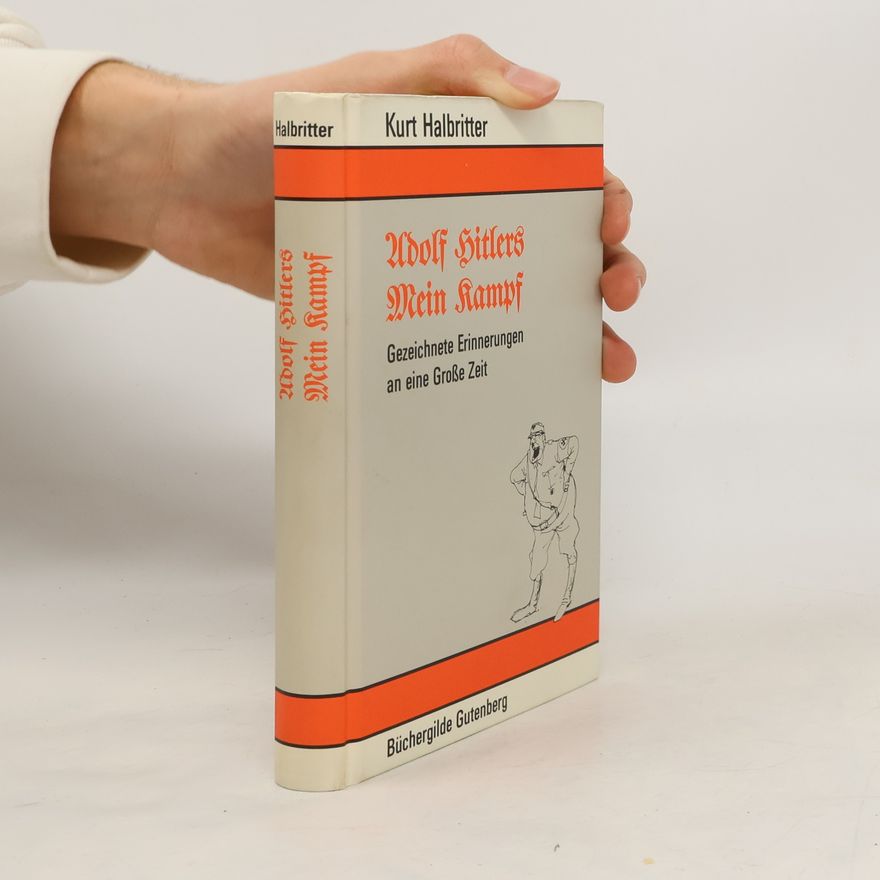 Kurt Halbritter Adolf Hitlers Mein Kampf
