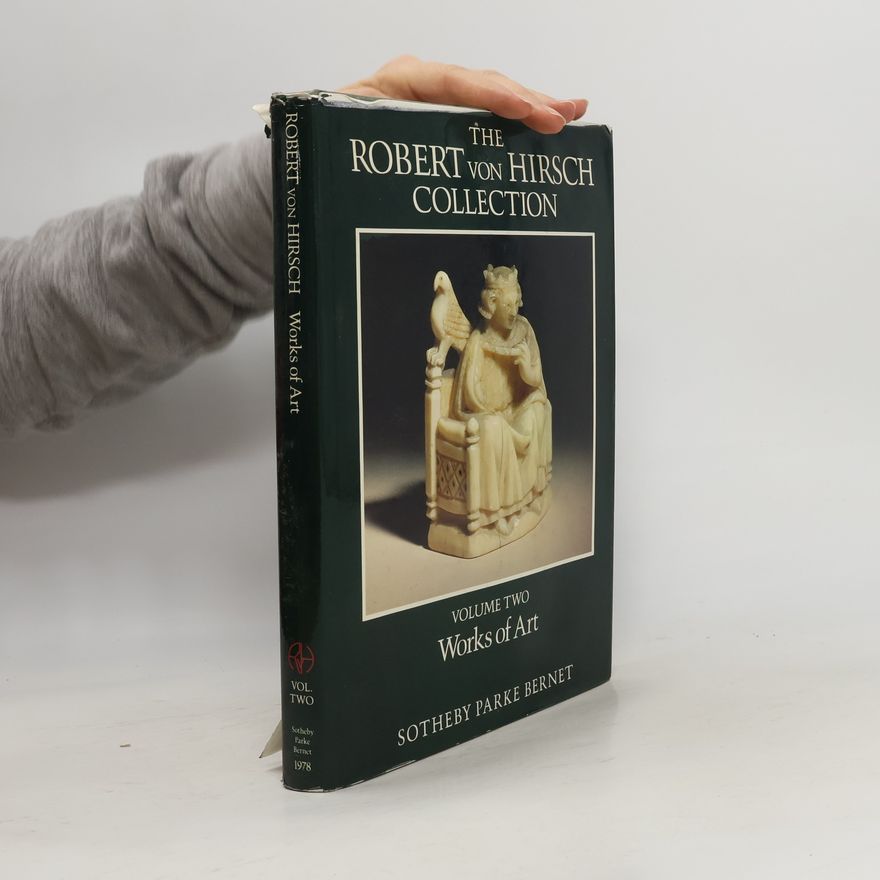 kolektiv The Robert von Hirsch Collection 2. Works of Art