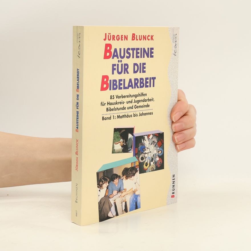 Jürgen Blunck Bausteine für die Bibelarbeit