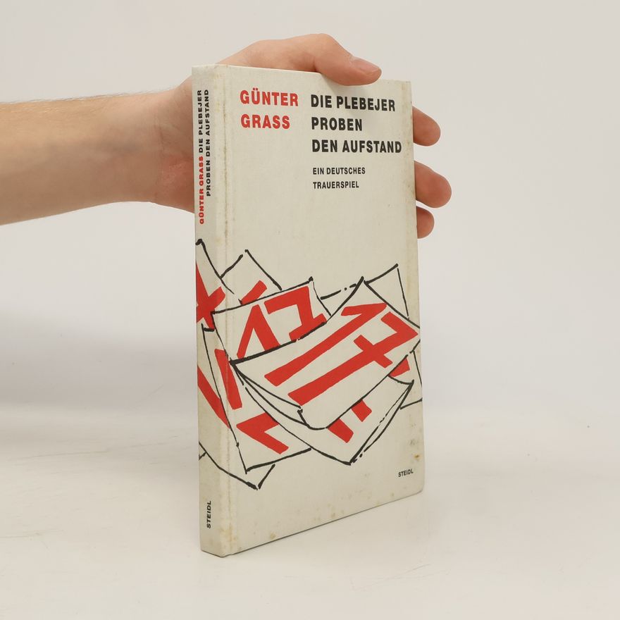 Günter Grass Die Plebejer proben den Aufstand