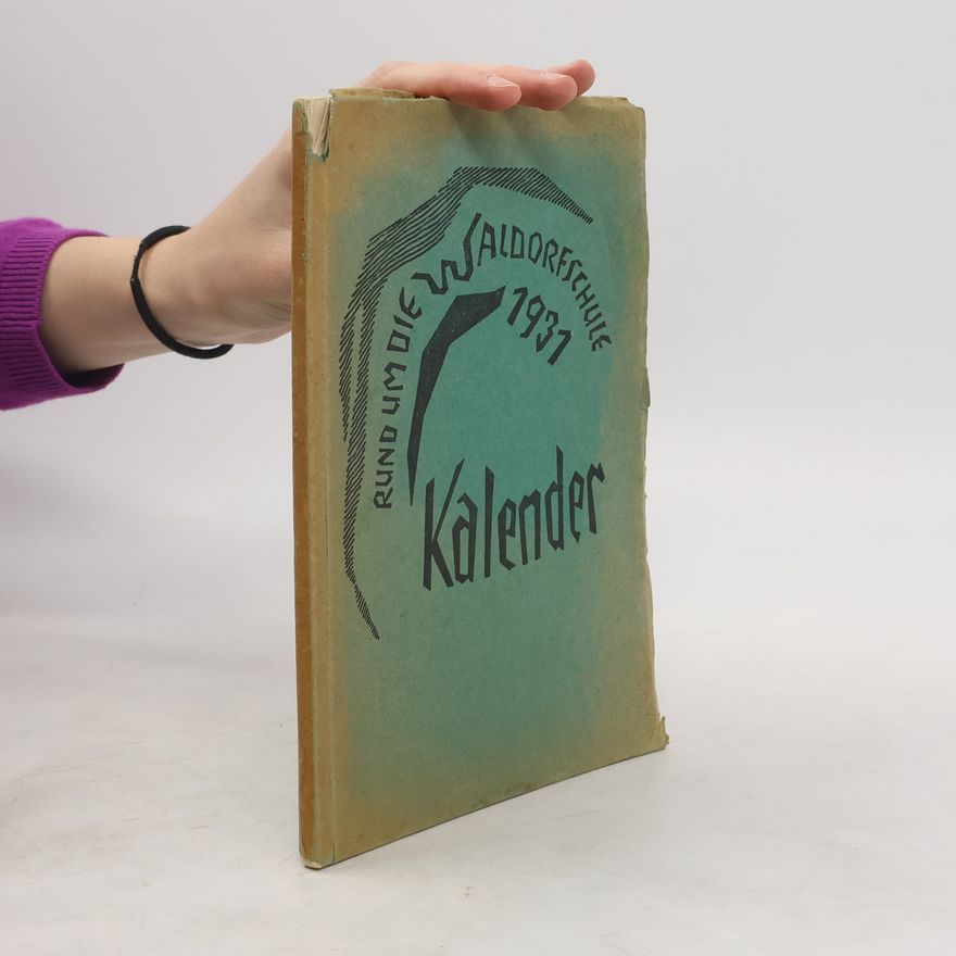 Emil August Karl Stockmeyer Rund um die Waldorfschule. Kalender für das Jahr 1931