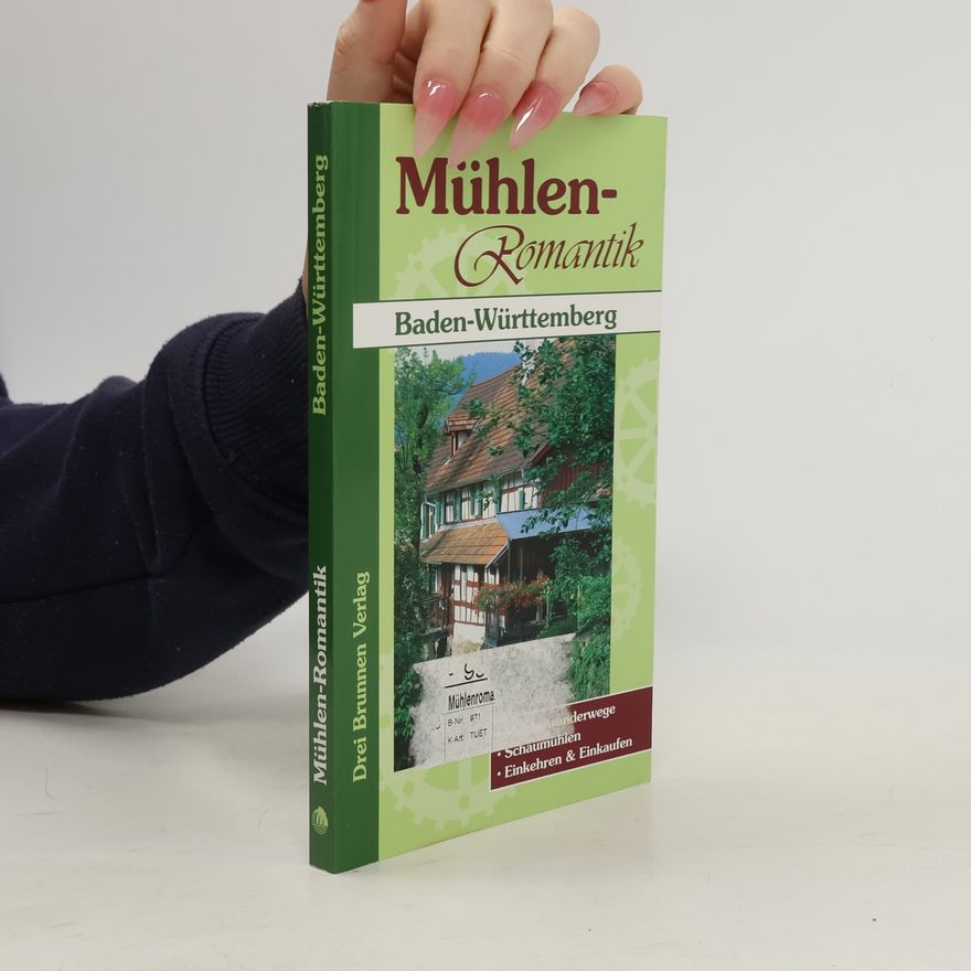 Emmerich Müller Mühlen-Romantik Baden-Württemberg