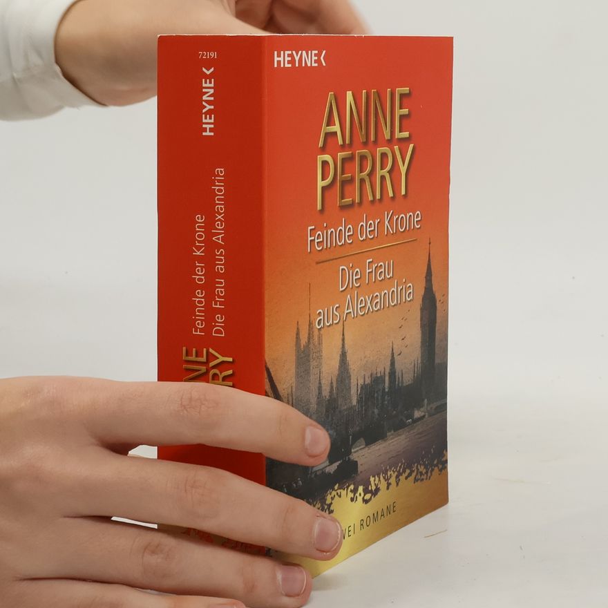 Anne Perry Feinde der Krone / Die Frau aus Alexandria