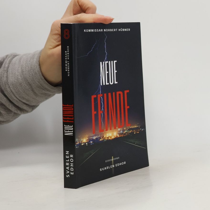Svarlen Edhor Kommissar Norbert Hübner ermittelt - 8: Neue Feinde