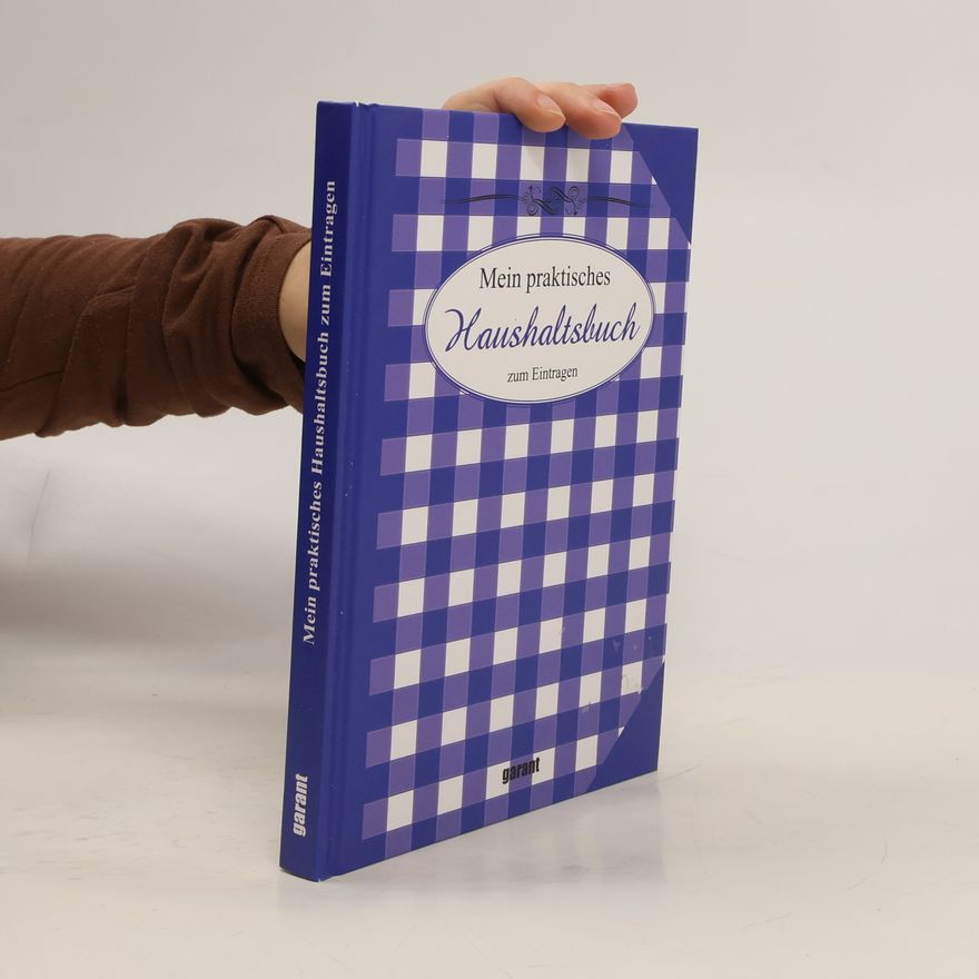 Autorenkollektiv Mein praktisches Haushaltsbuch zum Eintragen