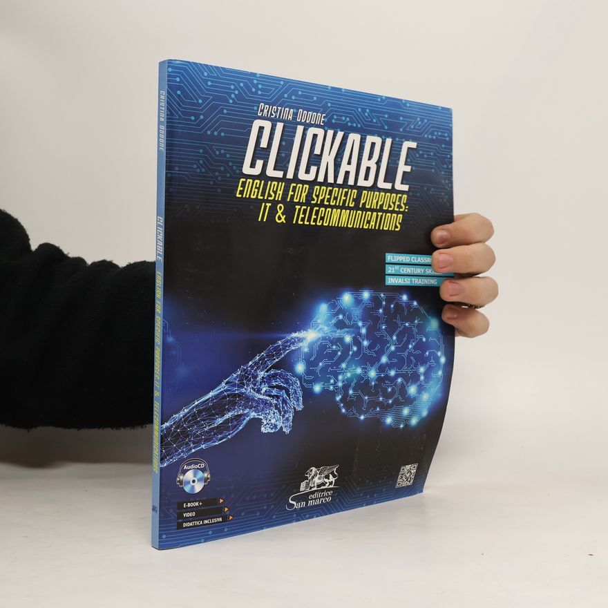 Cristina Oddone Clickable. English for Specific Purposes: IT & Telecommunications. Con CD-Audio (Inglese)