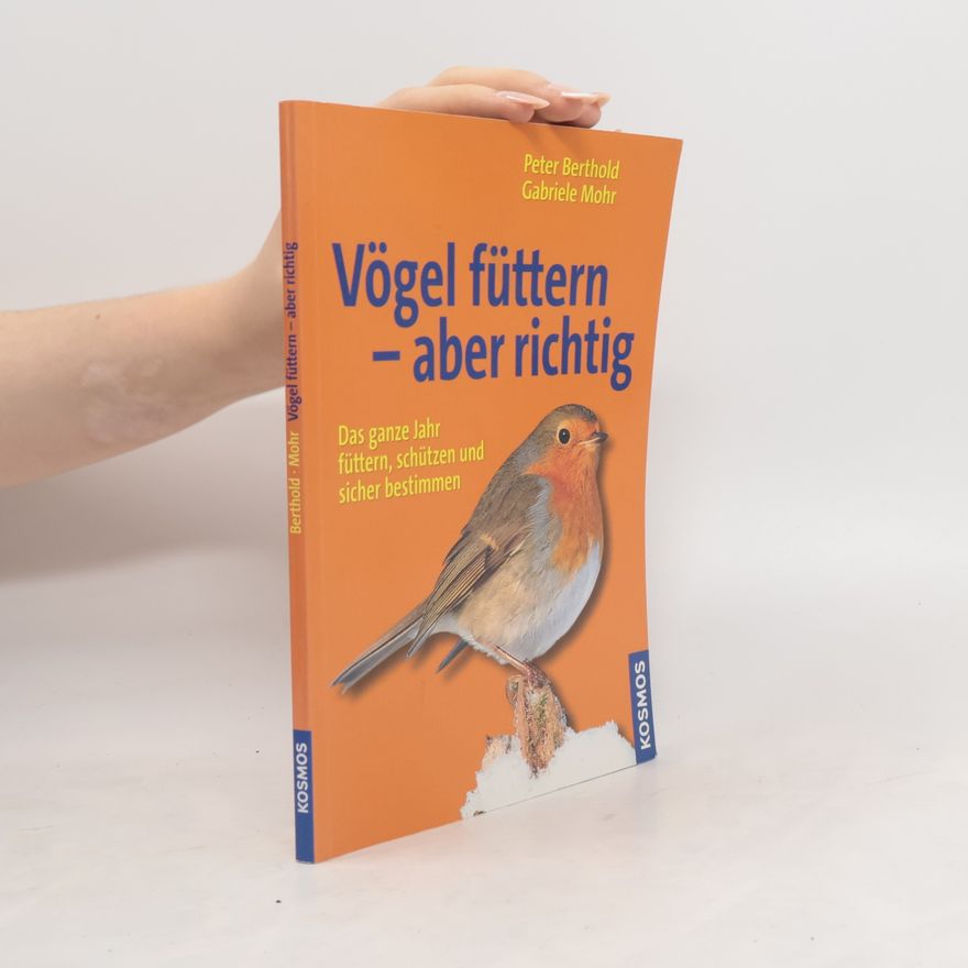 Peter Berthold Vögel füttern - aber richtig