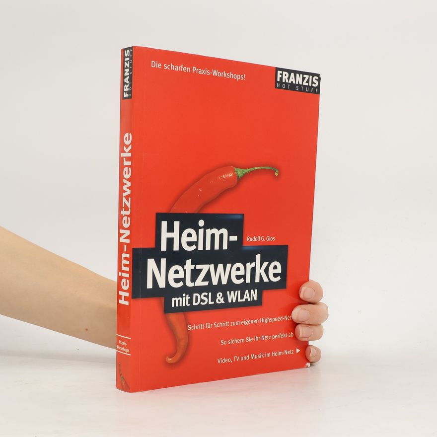 Rudolf G. Glos Heim-Netzwerke mit DSL & WLAN