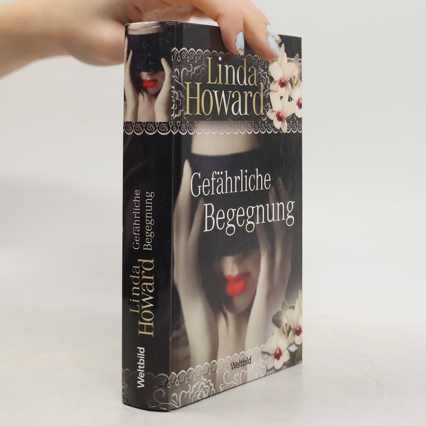 Linda Howard Gefährliche Begegnung