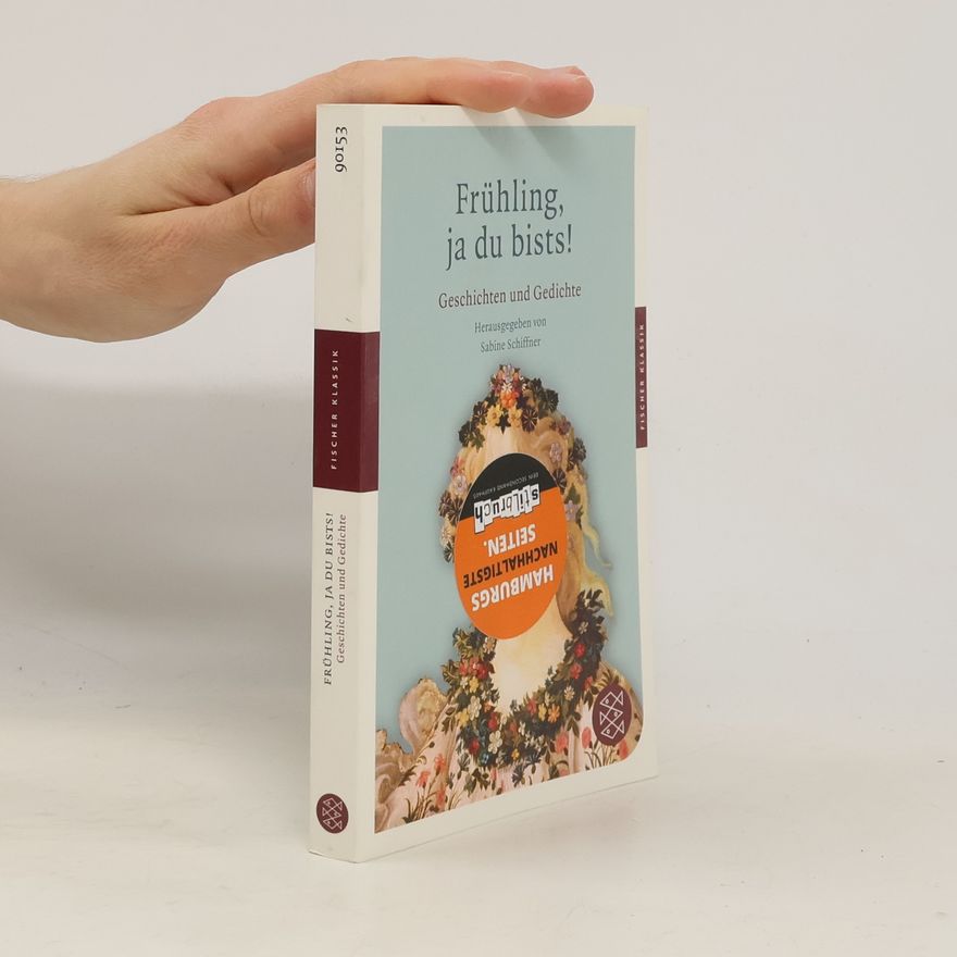 Sabine Schiffner Frühling, ja du bists!