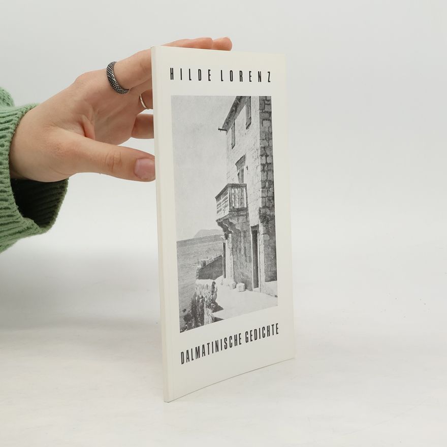 Hilde Lorenz Dalmatinische Gedichte