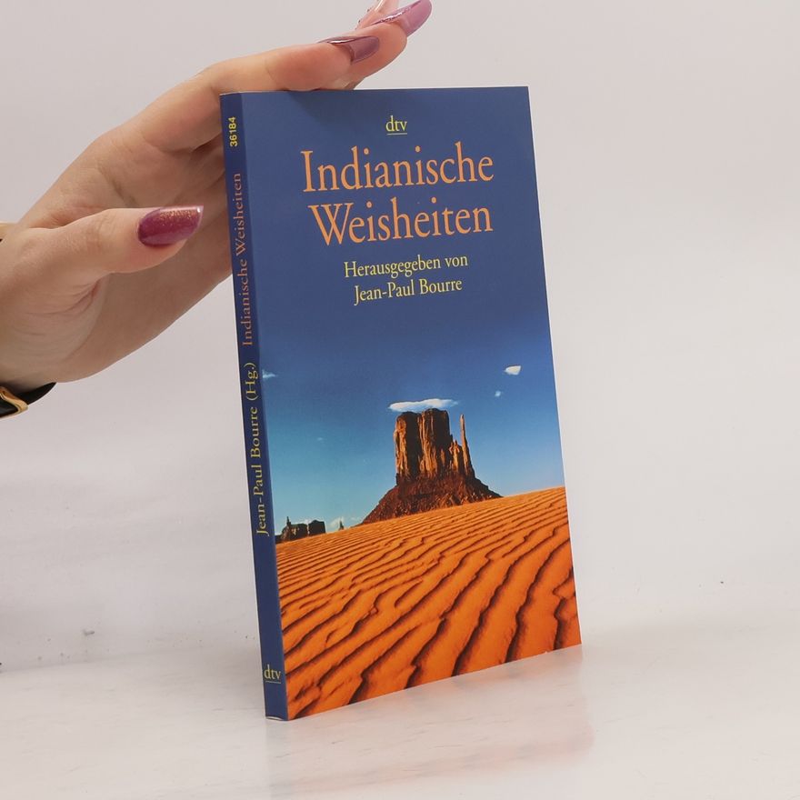 Jean Paul Bourre Indianische Weisheiten