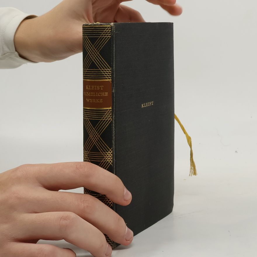 Heinrich von Kleist Sämmtliche werke