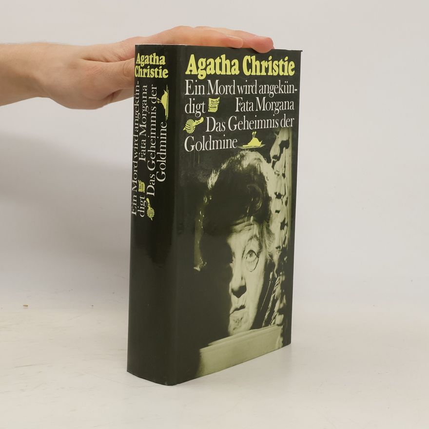Agatha Christie Ein Mord wird angekündigt. Fata Morgana. Das Geheimnis der Goldmine