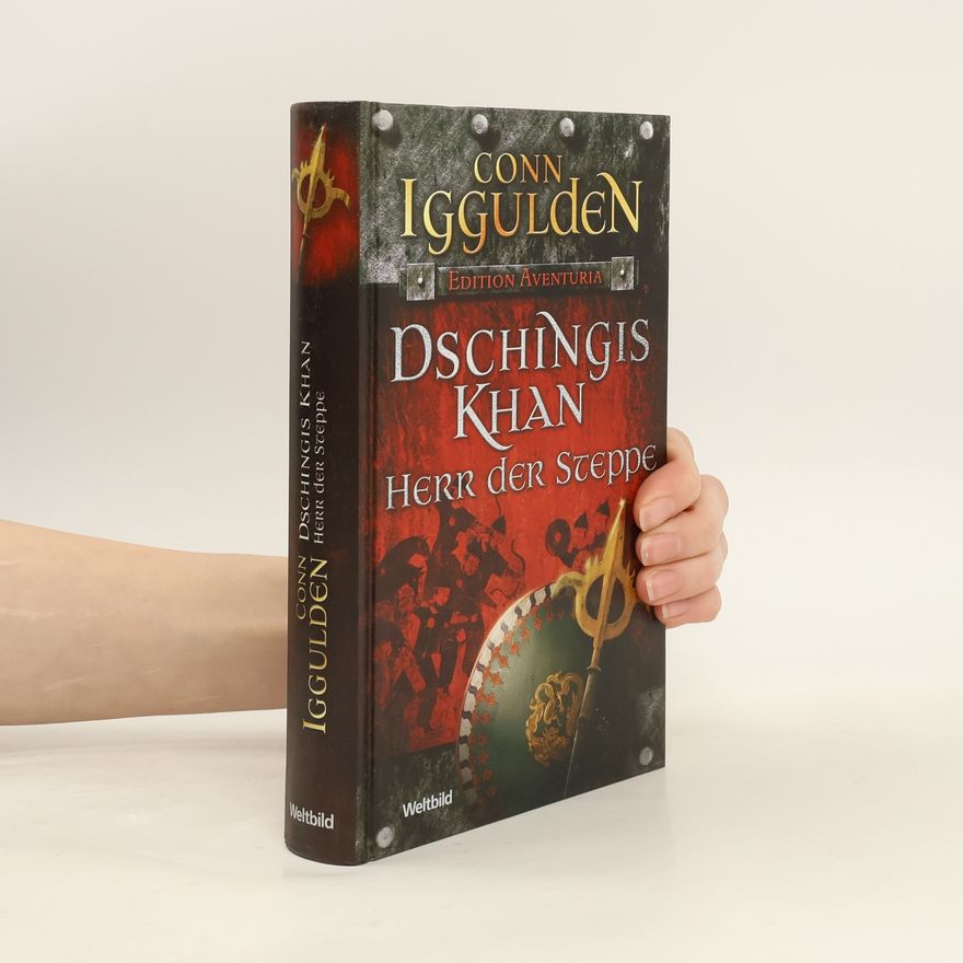 Conn Iggulden Dschingis Khan. Sohn der Wölfe