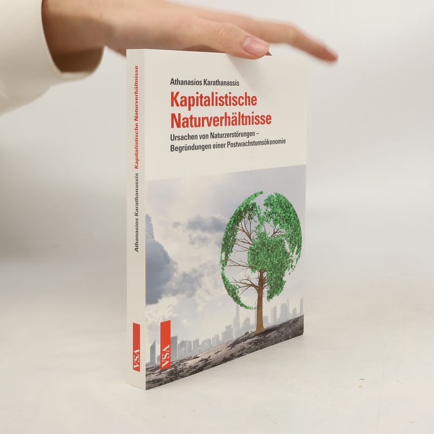 Athanasios Karathanassis Kapitalistische Naturverhältnisse