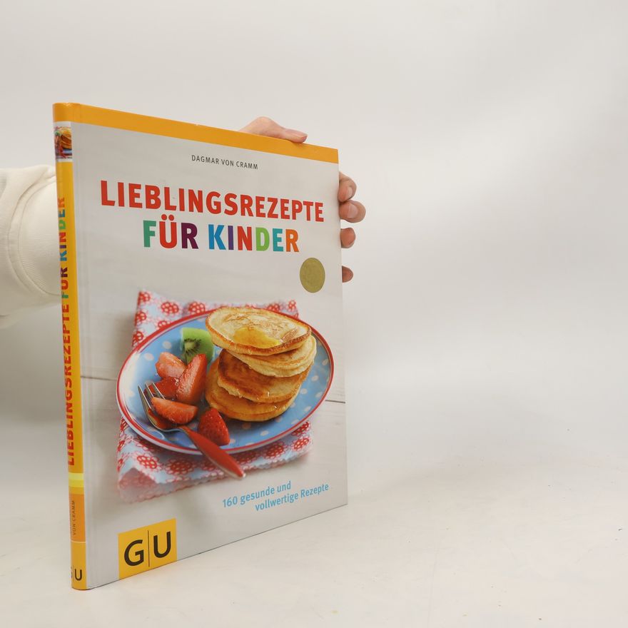 Dagmar von Cramm Lieblingsrezepte für Kinder