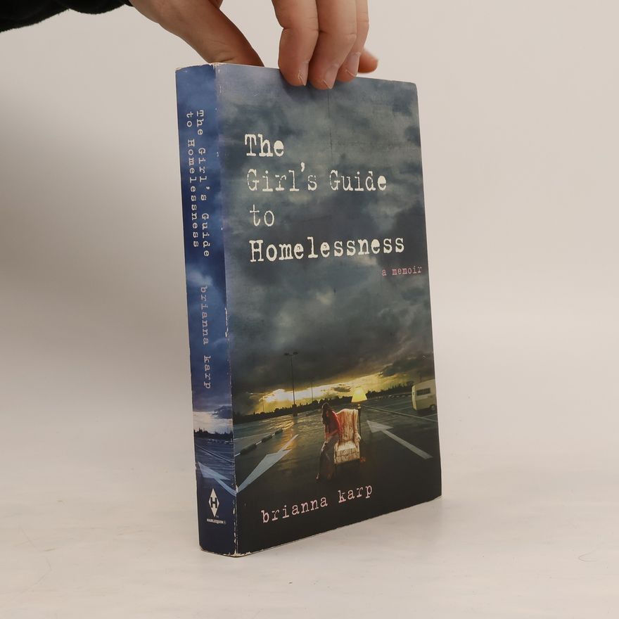 Brianna Karp The Girl's Guide to Homelessness