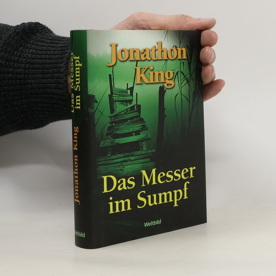 Jonathon King Das Messer im Sumpf