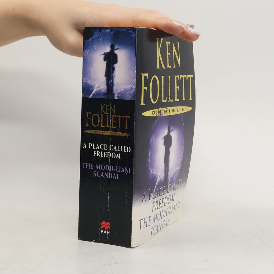Ken Follett A Place Called Freedom. The Modigliani Scandal