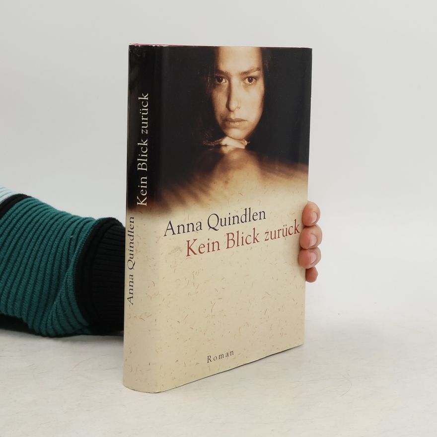 Anna Quindlen Kein Blick zurück