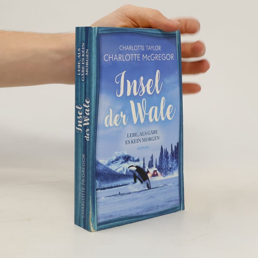 Charlotte McGregor Insel der Wale - Lebe, als gäbe es kein Morgen
