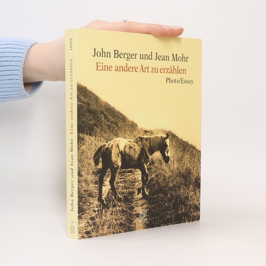 John Berger Eine andere Art zu erzählen