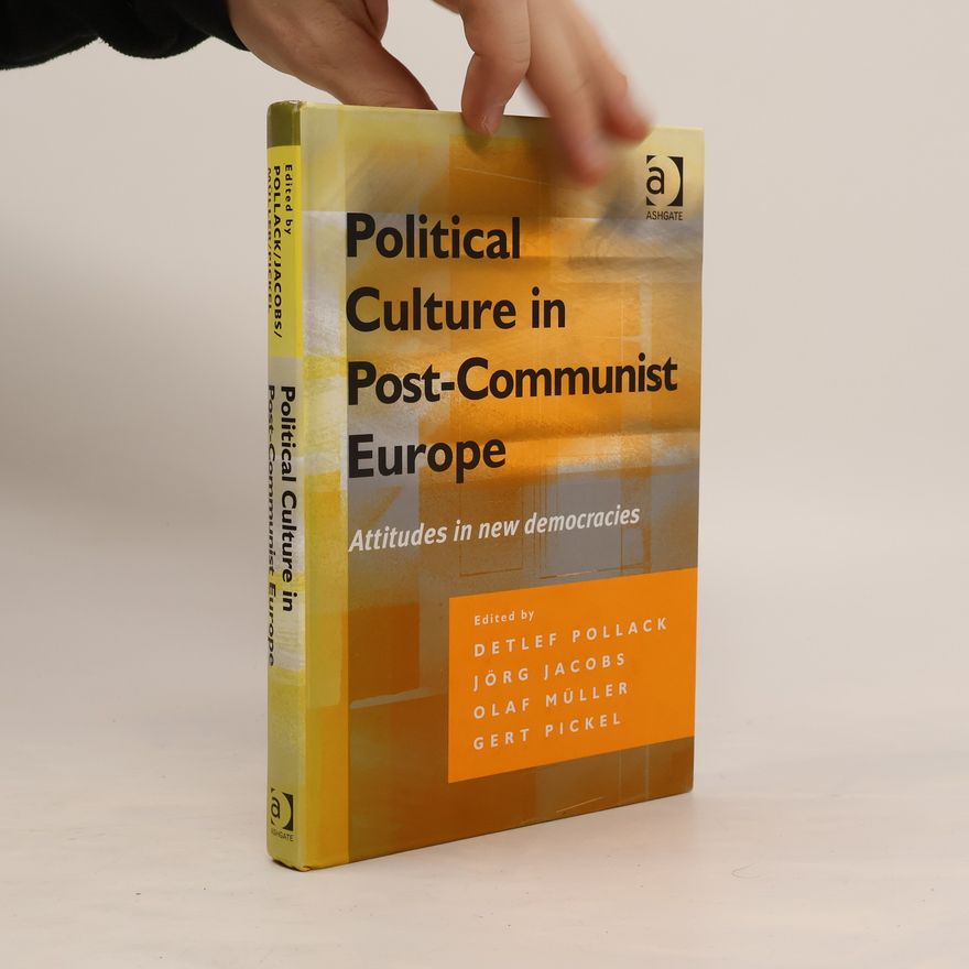 Olaf Müller Political Culture in Post-Communist Europe