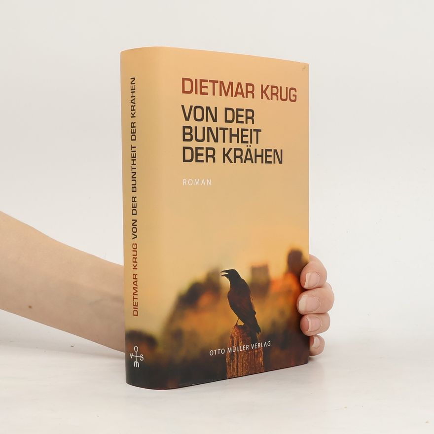 Dietmar Krug Von der Buntheit der Krähen