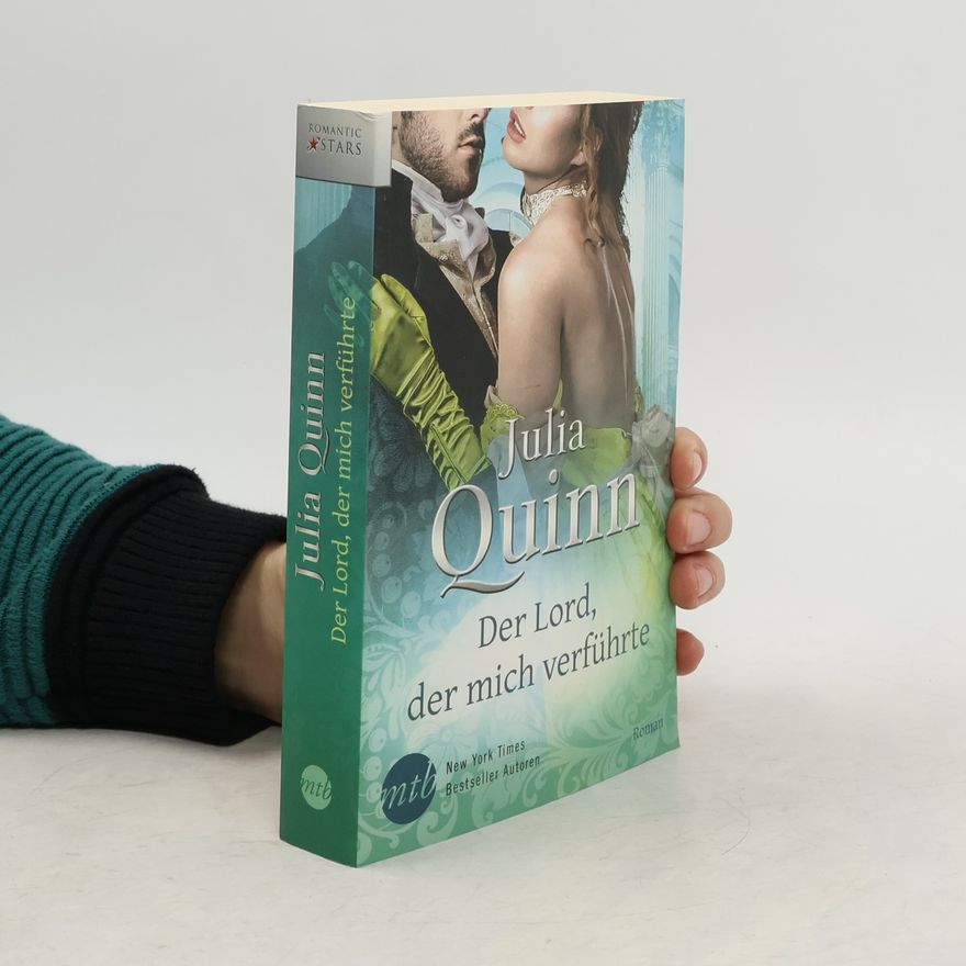 Julia Quinn Der Lord, der mich verführte