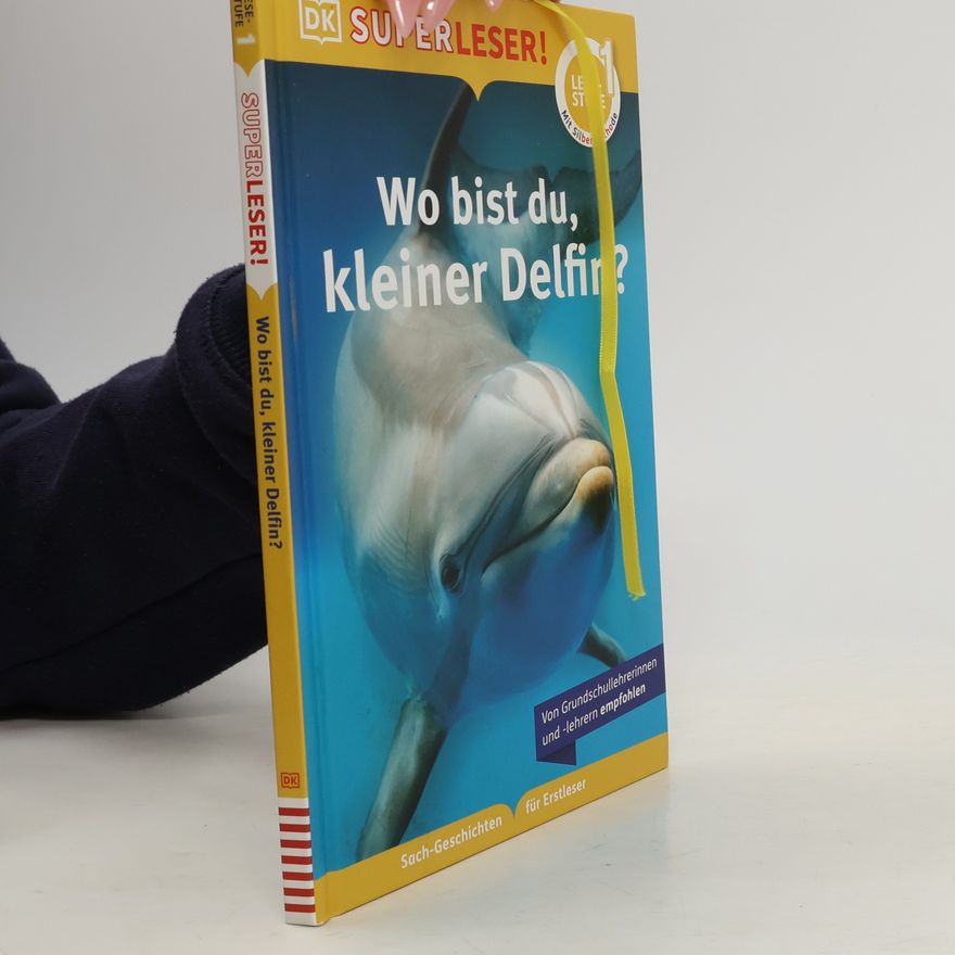 Sue Unstead SUPERLESER! Wo bist du, kleiner Delfin?