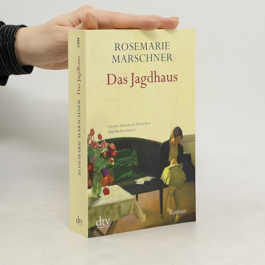 Rosemarie Marschner Das Jagdhaus