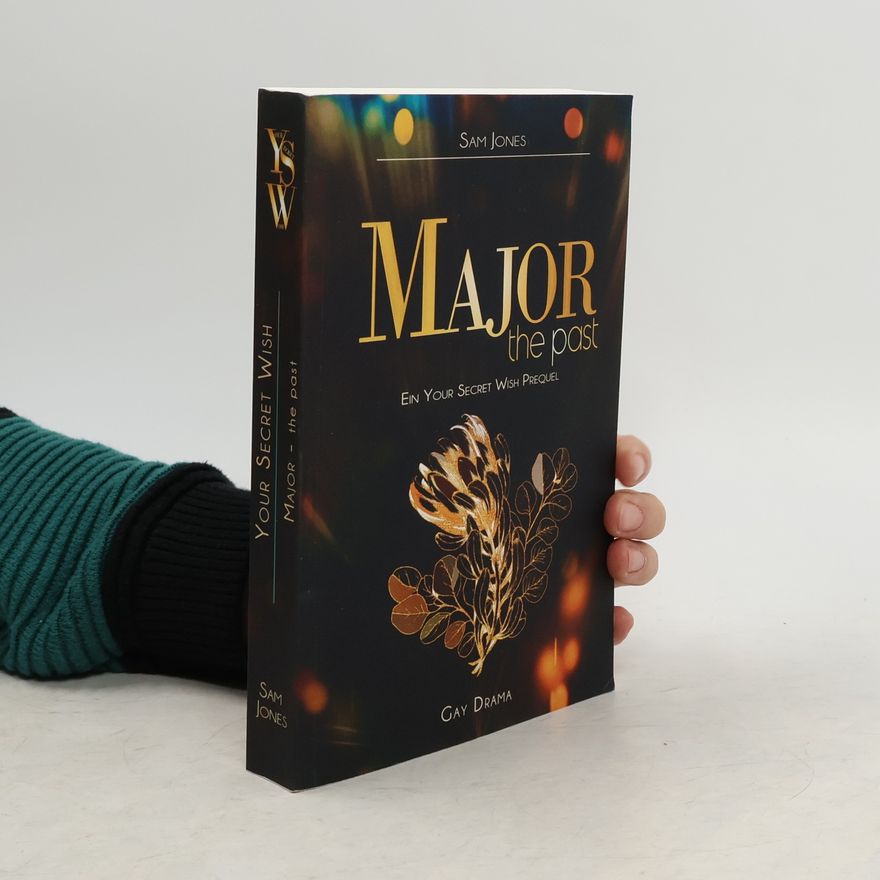 Sam Jones Your Secret Wish: Major - The Past