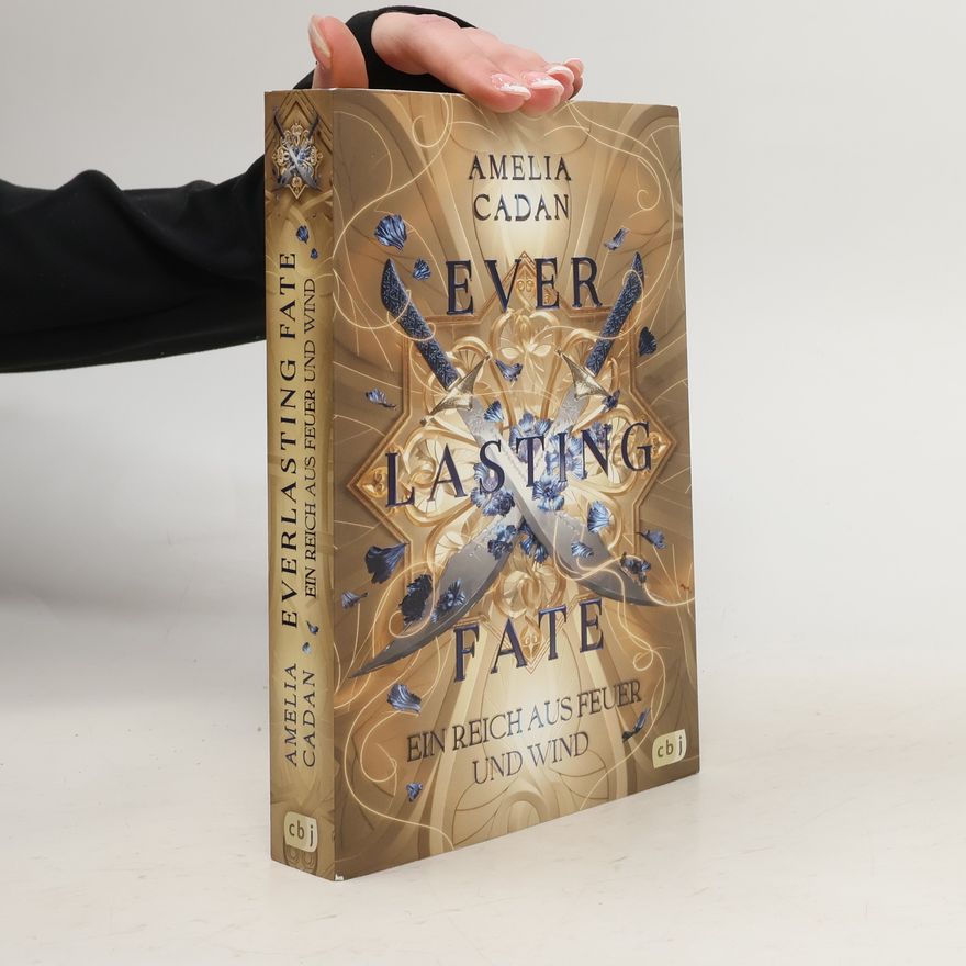 Amelia Cadan Everlasting Fate – Ein Reich aus Feuer und Wind