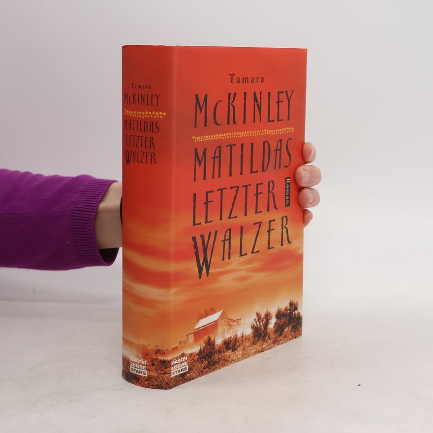 Tamara McKinley Matildas letzter Walzer